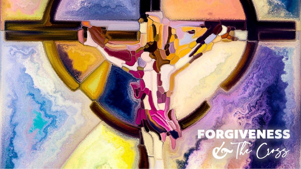 Forgiveness and the Cross