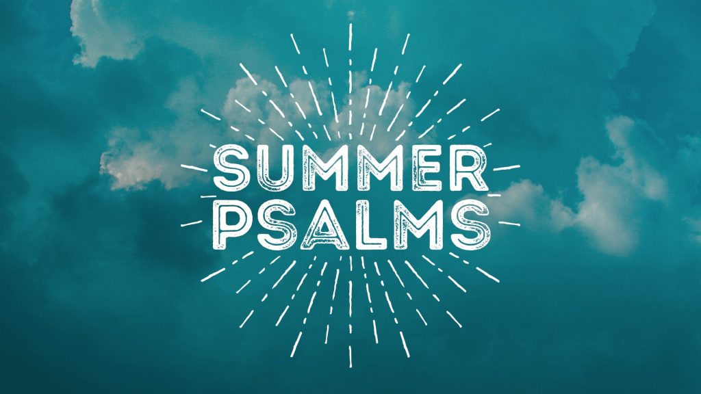 Summer Psalms