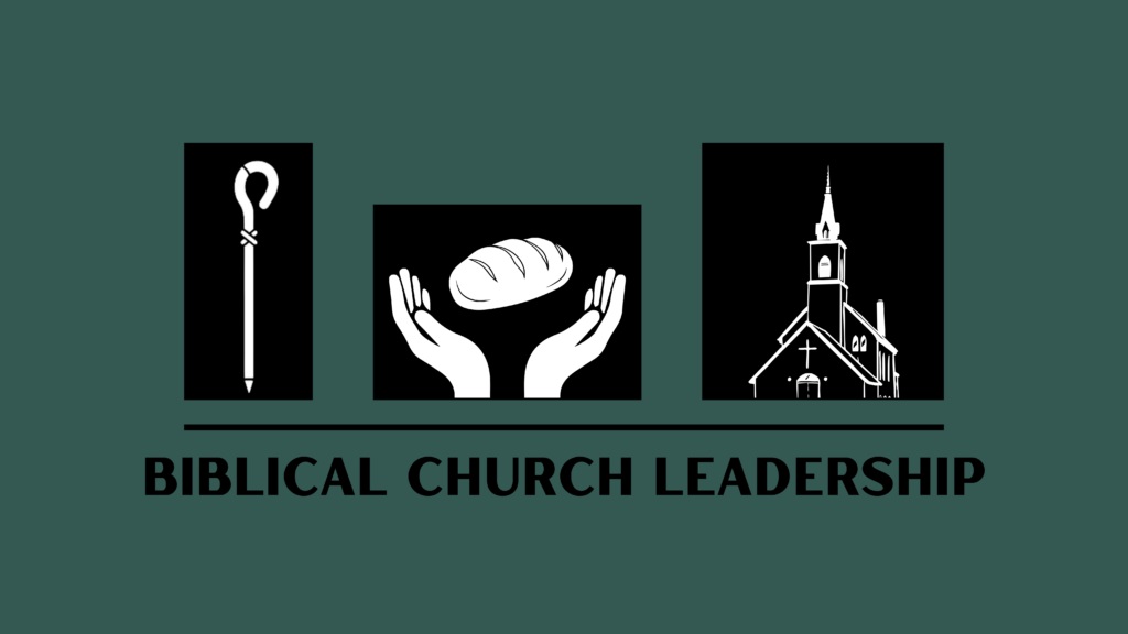 Biblical Church Leadership
